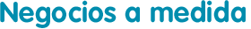Negocios a medida